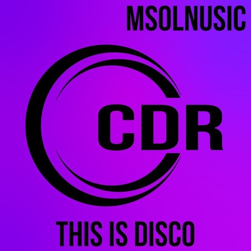 Msolnusic - This Is Disco [CDR158]